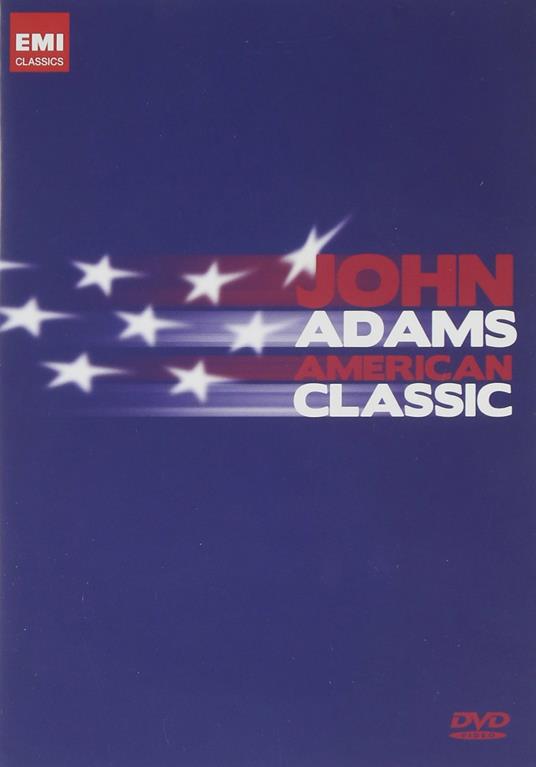 John Adams. American Classic (DVD) - DVD di John Adams