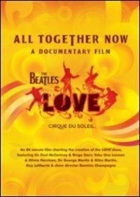 All Together Now. Love. The Beatles. Cirque Du Soleil di Adrian Wills - DVD