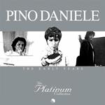 The Platinum Collection: Pino Daniele. The Early Years