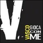 Gioca con me (Remix) - CD Audio di Vasco Rossi