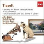 Concerto per doppia orchestra d'archi - Concerto per pianoforte - Fantasia concertante su un tema di Corelli - CD Audio di Sir Colin Davis,Rudolf Barshai,Michael Tippett,Philharmonia Orchestra,Moscow Chamber Orchestra,John Ogdon