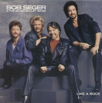 Like A Rock - Vinile LP di Bob Seger and the Silver Bullet Band