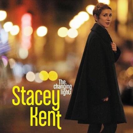The Changing Lights - CD Audio di Stacey Kent