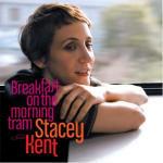 Breakfast On the Morning Tram - CD Audio di Stacey Kent