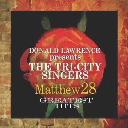 City Singers - Matthew 28 Greatest Hits - CD Audio di Donald Lawrence