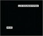 45:33 - CD Audio di LCD Soundsystem