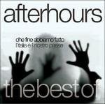 Che fine abbiamo fatto, l'Italia è il nostro paese. The Best of - CD Audio di Afterhours