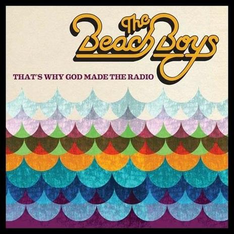 That's Why God Made the Radio - CD Audio di Beach Boys