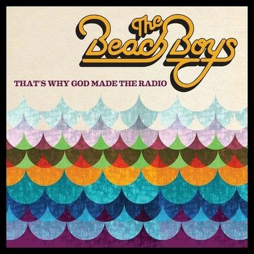 That's Why God Made the Radio - CD Audio di Beach Boys