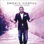 Forever Yours - CD Audio di Smokie Norful