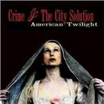 American Twilight - Vinile LP di Crime and the City Solution
