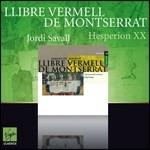 Llibre Vermell de Montserrat - CD Audio di Jordi Savall,Hespèrion XX
