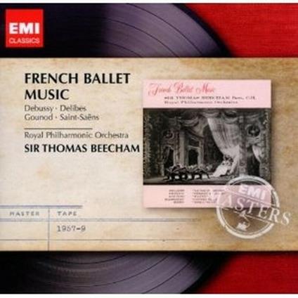 French Ballet Music - CD Audio di Claude Debussy,Charles Gounod,Camille Saint-Saëns,Léo Delibes,Sir Thomas Beecham
