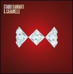 Diamanti e caramelle - CD Audio di Stadio