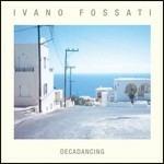 Decadancing - Vinile LP di Ivano Fossati