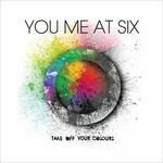 Take Off Your Colours - CD Audio di You Me at Six