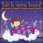 Fate la nanna bimbi! - CD Audio