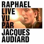 Live vu par Jacques Audiard