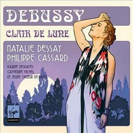 Clair de lune - CD Audio di Claude Debussy,Natalie Dessay,Philippe Cassard