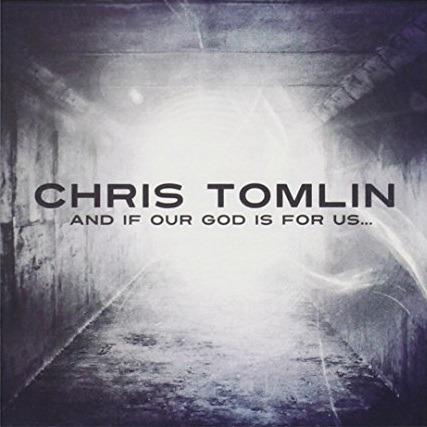And If Our God Is For Us - CD Audio di Chris Tomlin