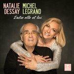 Entre elle et lui - CD Audio di Michel Legrand,Natalie Dessay