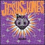 Doubt - CD Audio di Jesus Jones