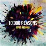 10,000 Reasons - CD Audio di Matt Redman