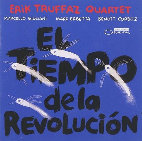 El tiempo de la revolucion - CD Audio di Erik Truffaz