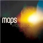 Vicissitude - CD Audio di Maps
