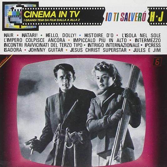 Cinema in TV vol.6: Io si salverò (Colonna Sonora) - CD Audio