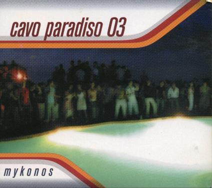 Cavo Paradiso 03 Mykonos - CD Audio
