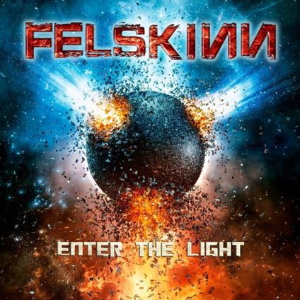 Enter The Light - CD Audio di Felskinn
