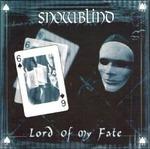 Lord of My Fate - CD Audio di Snowblind