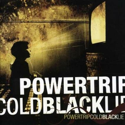 Cold Black Lie - CD Audio di Powertrip