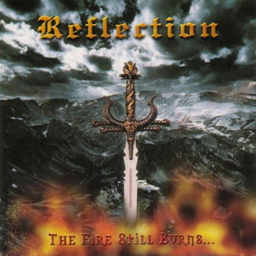 Fire Still Burns - CD Audio di Reflection