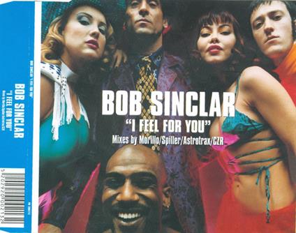I Feel For You - CD Audio di Bob Sinclar