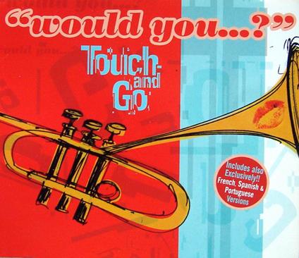 Would You...? - CD Audio di Touch and Go