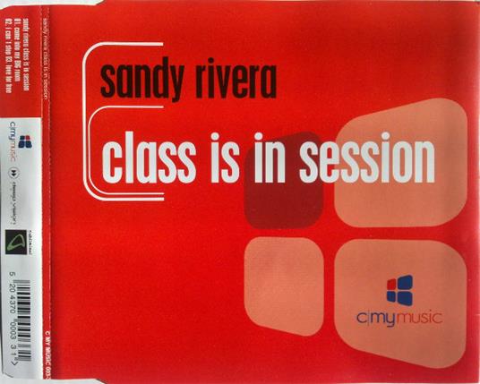 Class Is In Session - CD Audio di Sandy Rivera