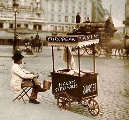 Marios Strofalis Quartet - European Taxim - CD Audio