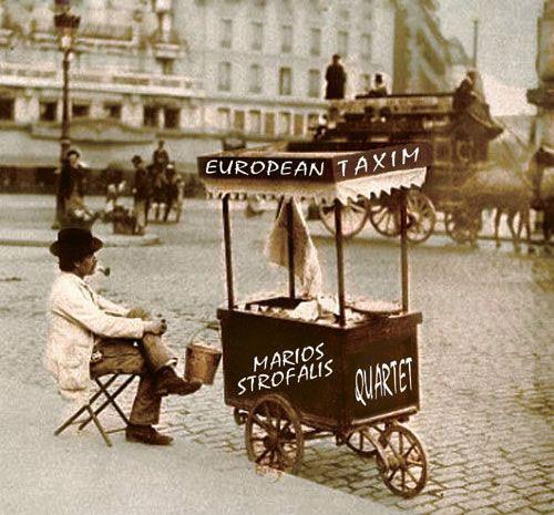 Marios Strofalis Quartet - European Taxim - CD Audio