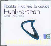 Funk A Tron - CD Audio di Robbie Rivera