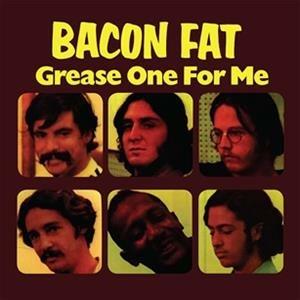 Grease One For Me - Vinile LP di Bacon Fat
