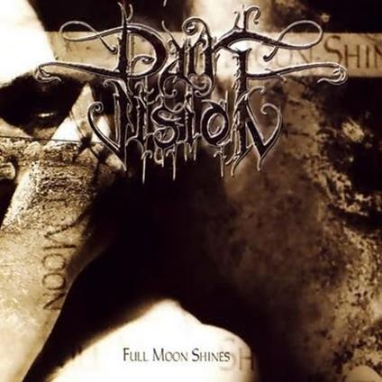 Full Moon Shines - CD Audio di Dark Vision