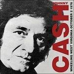 Wheeling West Virginia October 2nd 1976 - CD Audio di Johnny Cash