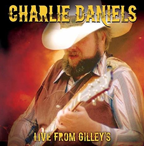 Live From Gilley's - CD Audio di Charlie Daniels