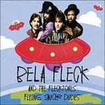 Flying Saucer Dudes - CD Audio di Béla Fleck,Flecktones