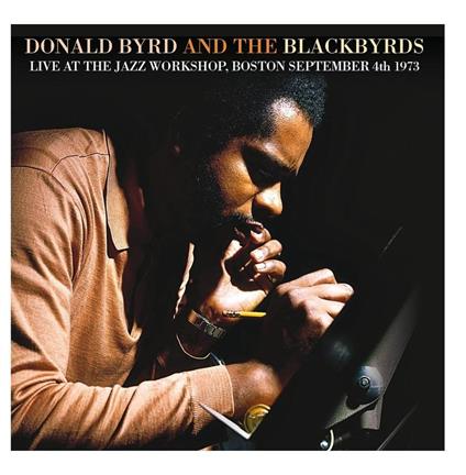 Live at the Jazz Workshop, Boston September 1973 - CD Audio di Donald Byrd,Blackbyrds