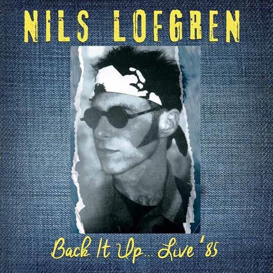 Back it Up '85 - CD Audio di Nils Lofgren