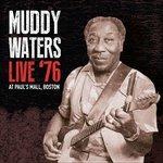 Live at Paul's Mall Boston 1976 - CD Audio di Muddy Waters