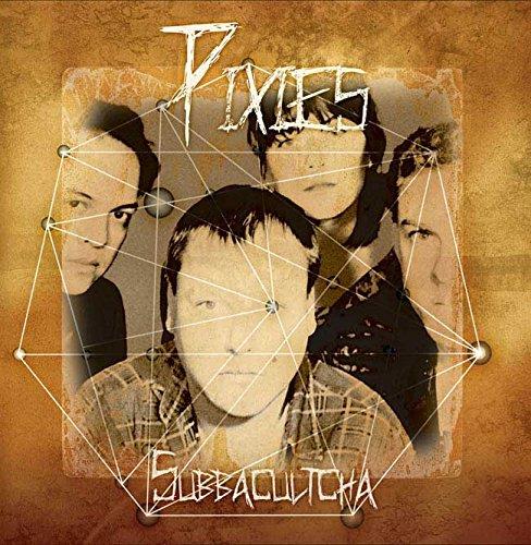 Subbacultcha - CD Audio di Pixies